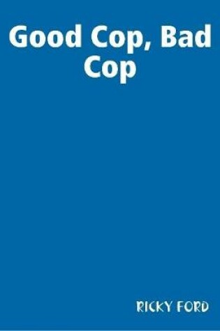 Cover of Good Cop, Bad Cop