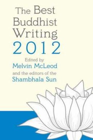 Cover of The Best Buddhist Writing 2012