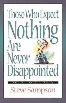 Book cover for Those Who Expext Nothing are Never Disappointed