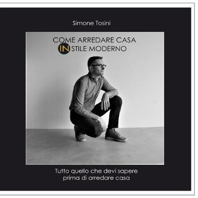 Book cover for Come arredare casa in stile MODERNO