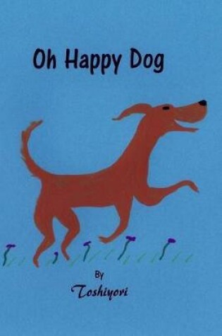 Cover of Oh Happy Dog