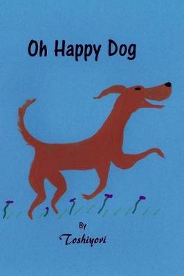 Book cover for Oh Happy Dog