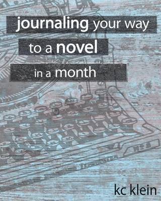 Book cover for Journaling Your Way to a Novel in a Month