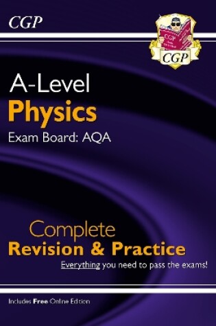 Cover of A-Level Physics: AQA Year 1 & 2 Complete Revision & Practice with Online Edition