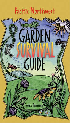 Book cover for Pacific Northwest Garden Survival Guide