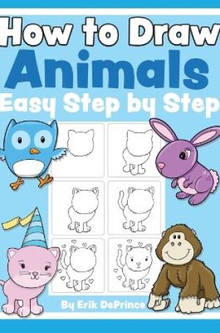 Cover of How To Draw Animals Easy Step By Step