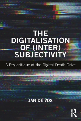 Book cover for The Digitalisation of (Inter)Subjectivity