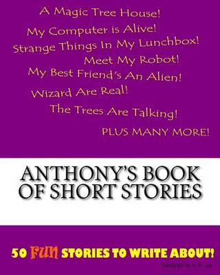 Book cover for Anthony's Book Of Short Stories