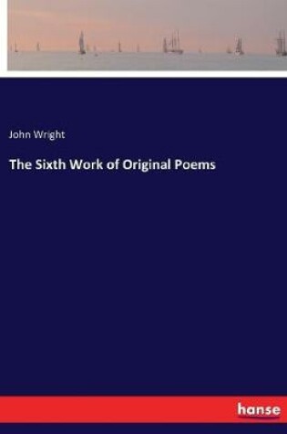 Cover of The Sixth Work of Original Poems