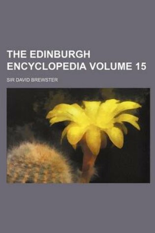 Cover of The Edinburgh Encyclopedia Volume 15