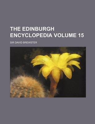 Book cover for The Edinburgh Encyclopedia Volume 15