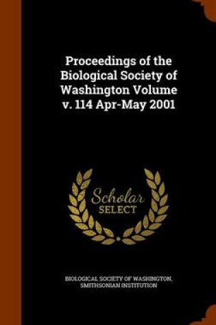 Cover of Proceedings of the Biological Society of Washington Volume V. 114 Apr-May 2001