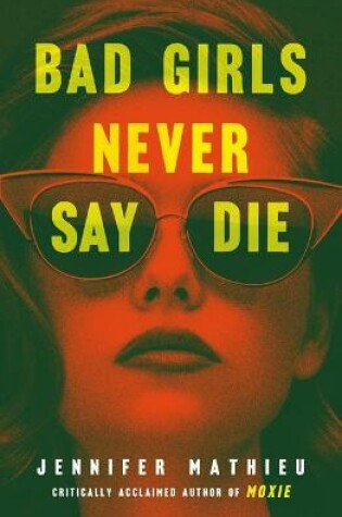 Cover of Bad Girls Never Say Die