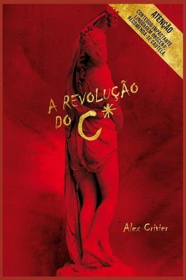 Book cover for A Revolução do C*