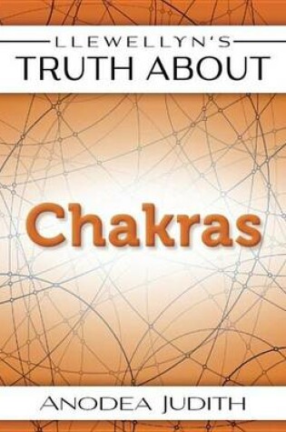 Cover of Llewellyn's Truth about Chakras