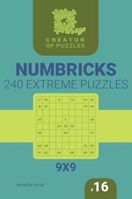 Book cover for Creator of puzzles - Numbricks 240 Extreme (Volume 16)