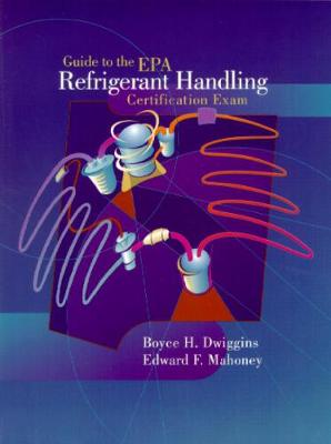 Book cover for Guide to the E.P.A. Refrigerant Handling Certification Exam