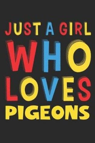 Cover of Just A Girl Who Loves Pigeons