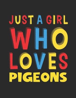 Book cover for Just A Girl Who Loves Pigeons