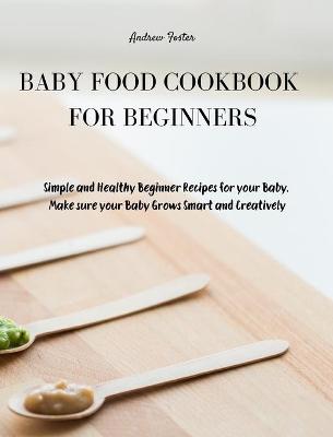 Book cover for Baby Food Cookbook for Beginners