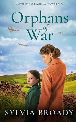 Book cover for ORPHANS OF WAR a gripping and emotional wartime saga