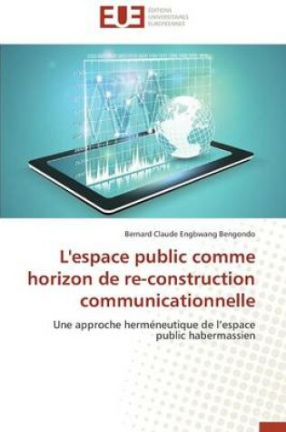 Cover of L'Espace Public Comme Horizon de Re-Construction Communicationnelle