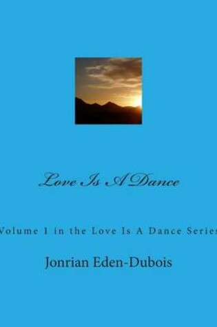 Cover of Love Is A Dance