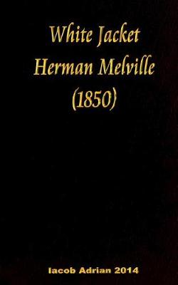 Book cover for White Jacket Herman Melville (1850)