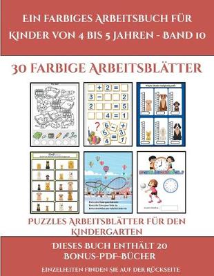 Book cover for Puzzles Arbeitsblätter für den Kindergarten (Ein farbiges Arbeitsbuch für Kinder von 4 bis 5 Jahren - Band 10)