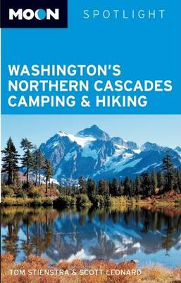 Book cover for Moon Spotlight Washington's Northern Cascades Camping & Hiking