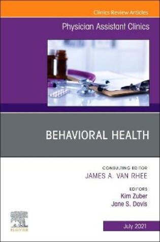 Cover of Behavioral Health, An Issue of Physician Assistant Clinics