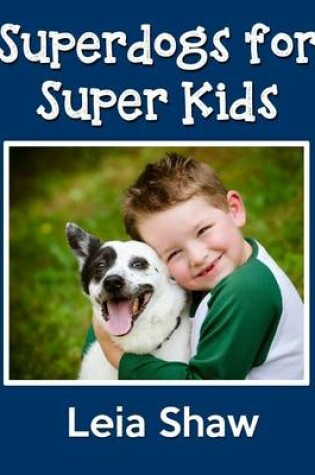 Cover of Superdogs for Super Kids