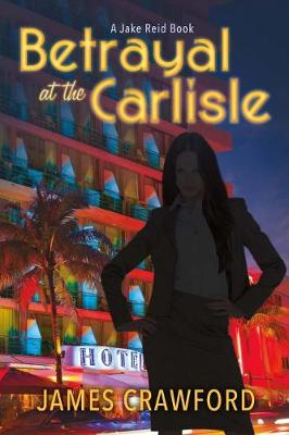 Book cover for Betrayal At the Carlisle