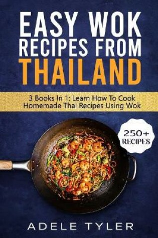 Cover of Easy Wok Recipes From Thailand