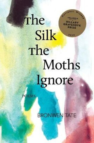 Cover of The Silk the Moths Ignore