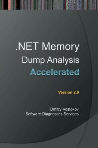 Cover of Accelerated .NET Memory Dump Analysis