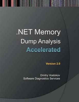 Cover of Accelerated .NET Memory Dump Analysis