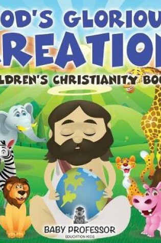 Cover of God's Glorious Creation Children's Christianity Books