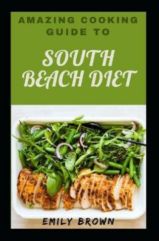 Cover of Amazing Cooking Guide To South Beach Diet