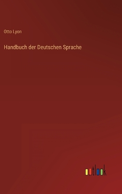 Book cover for Handbuch der Deutschen Sprache