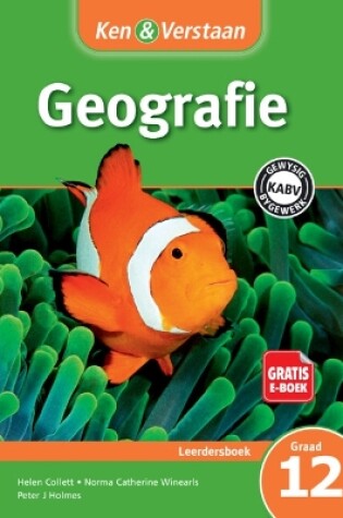 Cover of Ken & Verstaan Geografie Leerdersboek Graad 12 Afrikaans