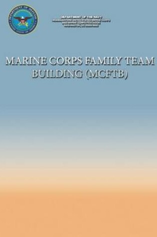 Cover of Marine Corps Family Team Building (MCFTB)