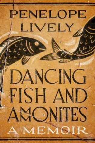 Cover of Dancing Fish and Ammonites