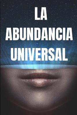 Book cover for La Abundancia Universal