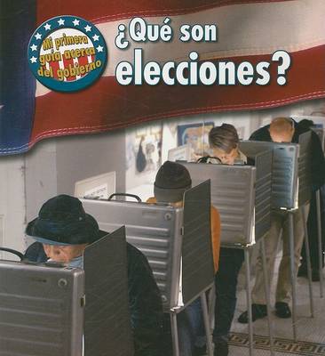 Cover of ¿qué Son Elecciones?