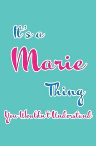 Cover of It's a Marie Thing You Wouldn't Understand