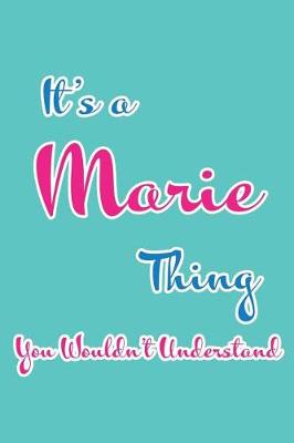 Book cover for It's a Marie Thing You Wouldn't Understand