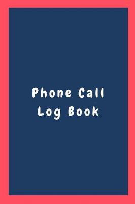 Cover of Phone Call Log Book