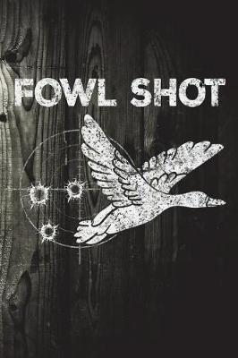 Book cover for Fowl Shot