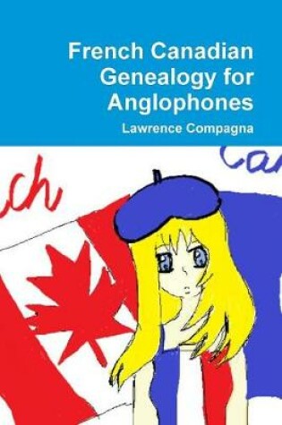 Cover of French Canadian Genealogy for Anglophones